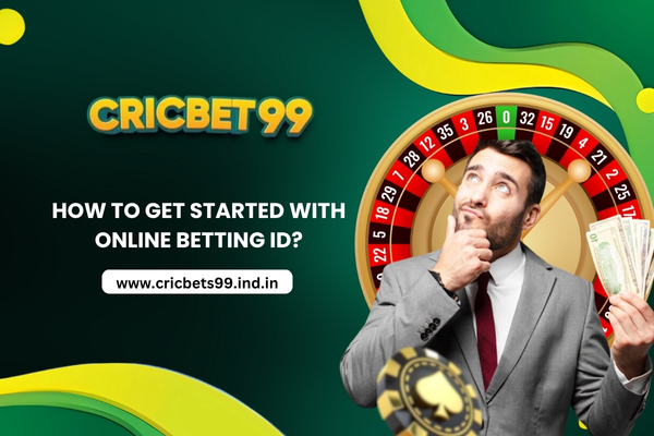 How to Get Started with Online Betting ID?