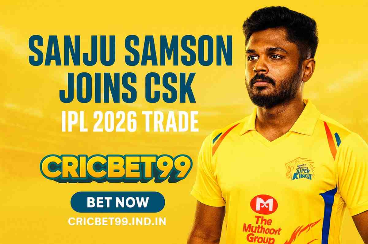 Read more about the article Sanju Samson Joins CSK in Blockbuster IPL 2026 Trade — CricBet99 Exclusive